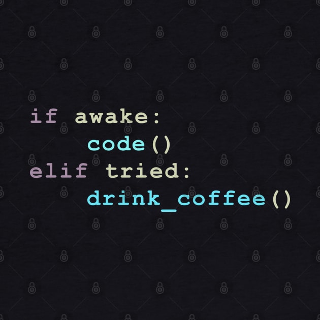 if awake code else if tried drink coffee funny code programmer by yassinnox